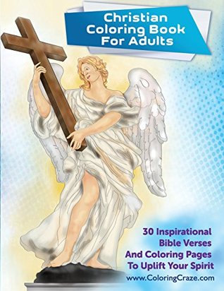 Read Christian Coloring Book For Adults: 30 Inspirational Bible Verses And Coloring Pages To Uplift Your Spirit (Religious And Inspirational Coloring Books For Grown-ups) (Volume 1) - ColoringCraze file in PDF