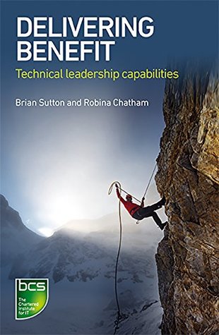 Read Online Delivering Benefit: Technical leadership capabilities - Brian Sutton file in PDF
