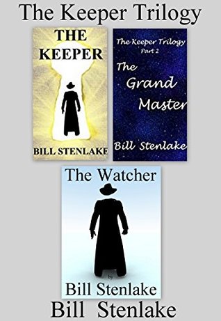Read Online THE KEEPER TRILOGY: The Keeper, The Grand Master & The Watcher - Bill Stenlake file in ePub