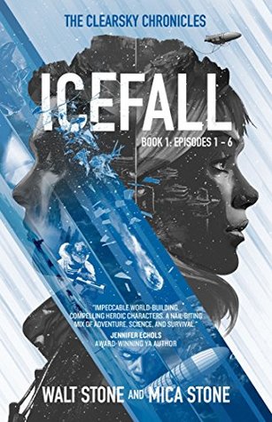 Read Icefall: a thrilling post-apocalyptic survival adventure (The Clearsky Chronicles Book 1) - Walt Stone | ePub