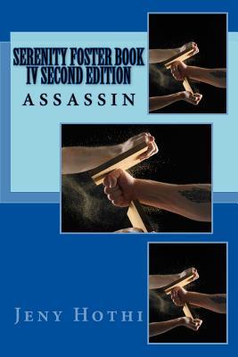 Full Download Serenity Foster Book IV (Assassin) Second Edition - Jeny W Hothi | ePub