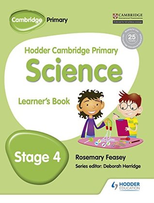 Full Download Hodder Cambridge Primary Science Learner's Book 4 - Rosemary Feasey file in PDF