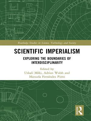 Read Scientific Imperialism: Exploring the Boundaries of Interdisciplinarity - Uskali Maki file in ePub