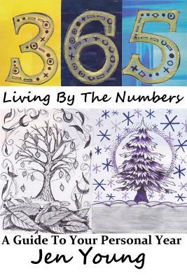 Full Download 365: Living By The Numbers: A Guide To Your Personal Year - Jen Young file in ePub