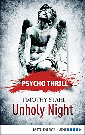 Read Online Psycho Thrill - Unholy Night (Psycho Thrill: Chilling Tales of Horror Book 2) - Timothy Stahl file in PDF