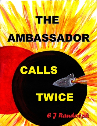 Download The Ambassador Calls Twice (The Federation Diplomat Stories) - E.J. Randolph file in ePub