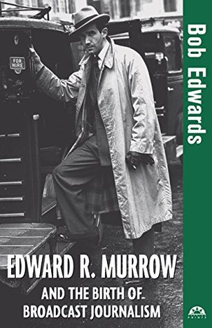 Download Edward R. Murrow and the Birth of Broadcast Journalism (Turning Points in History) - Bob Edwards | PDF