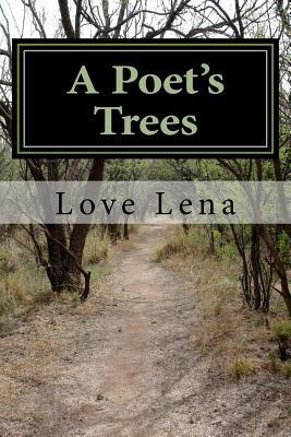 Read Online A Poet's Trees: The Roots and Branches of My Mind - Love Lena file in PDF