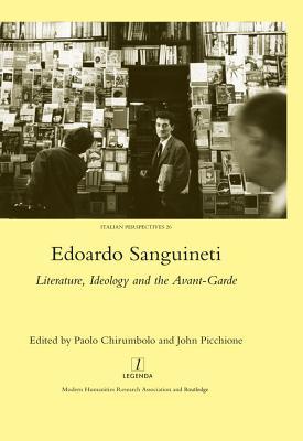 Read Edoardo Sanguineti: Literature, Ideology and the Avant-Garde - John Picchione | ePub