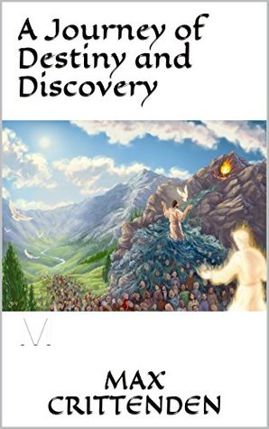 Read Online A Journey of Destiny and Discovery (God's Potent Church Series Book 1) - Max Crittenden | PDF