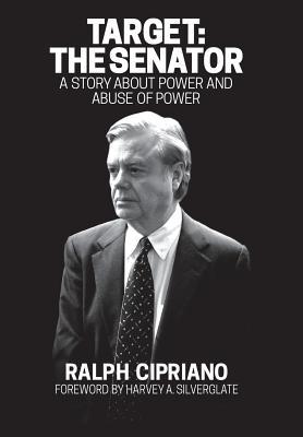 Read Target: The Senator: A Story about Power and Abuse of Power - Ralph Cipriano file in ePub