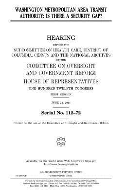 Full Download Washington Metropolitan Area Transit Authority: Is There a Security Gap? - U.S. Congress file in ePub