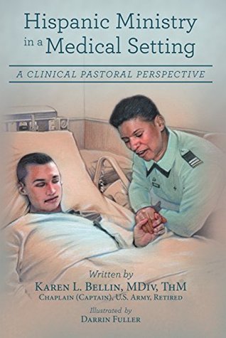 Read Online Hispanic Ministry in a Medical Setting: A Clinical Pastoral Perspective - Karen L. Bellin | ePub