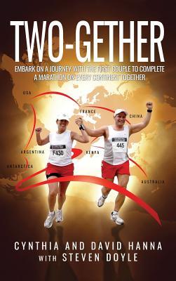 Full Download Two-Gether: Embark on a Journey with the First Couple to Complete a Marathon on Every Continent Together - David Hanna file in PDF