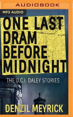 Read One Last Dram Before Midnight: Short Story Collection - Denzil Meyrick | ePub