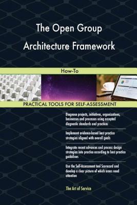 Read The Open Group Architecture Framework: How-To - Gerardus Blokdyk | ePub