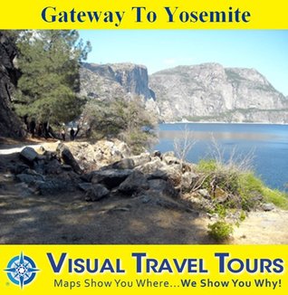 Download Gateway to Yosemite: A Self-guided Pictorial Sightseeing Tour (Tours4Mobile, Visual Travel Tours Book 306) - Brad Olsen file in ePub