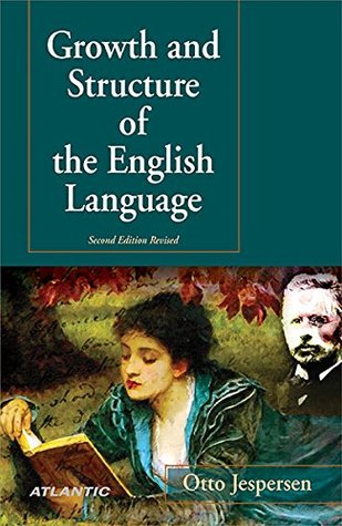 Full Download Growth and Structure of the English Language, 2nd Revised Edition - Otto Jespersen | PDF