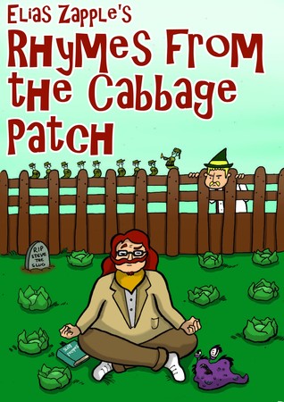 Read Elias Zapple's Rhymes from the Cabbage Patch (American-English Edition) - Elias Zapple | ePub