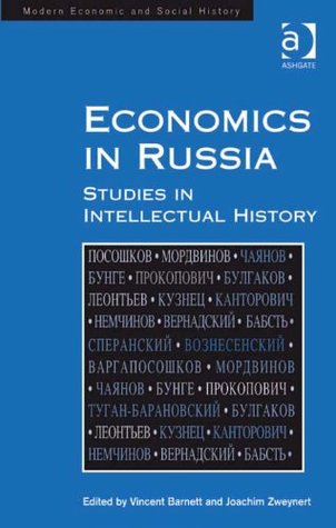 Full Download Economics in Russia: Studies in Intellectual History (Modern Economic and Social History) - Joachim Zweynert file in ePub