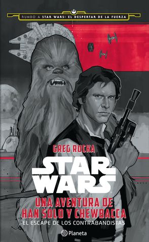 Read Online Star Wars. Una aventura de Han Solo y Chewbacca - Greg Rucka | ePub