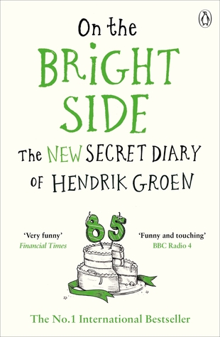 Full Download On the Bright Side: The new secret diary of Hendrik Groen - Hendrik Groen file in PDF