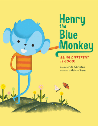 Full Download Henry the Blue Monkey: Being Different Is Good - Linda Christen | ePub