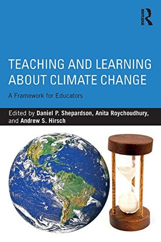 Read Teaching and Learning about Climate Change: A Framework for Educators - Daniel P Shepardson | ePub
