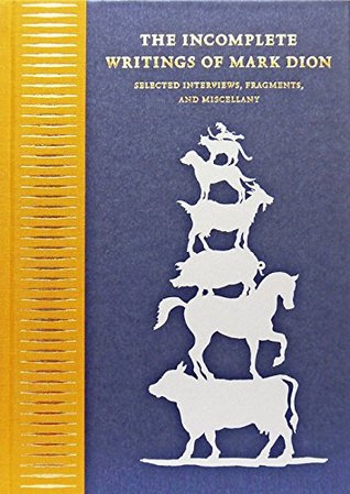 Download The Incomplete Writings Of Mark Dion - Selected Interviews, Fragments And Miscellany - Ed Roel Arkesteijn file in ePub