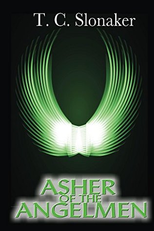 Read Online Asher of the Angelmen (The Angelmen Series Book 3) - T.C. Slonaker file in ePub