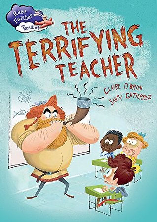 Download The Terrifying Teacher (Race Further with Reading) - Claire O'Brien file in PDF