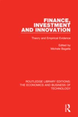 Read Online Finance, Investment and Innovation: Theory and Empirical Evidence - Michele Bagella | PDF