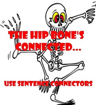 Download The Hip Bone's Connected to: Sentence Connectors (WRITE ENGLISH BETTER Book 8) - Frank Gerace | PDF