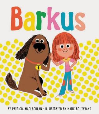 Full Download Barkus: Book 1 (Dog Books for Kids, Children's Book Series, Books for Early Readers) - Patricia MacLachlan file in PDF