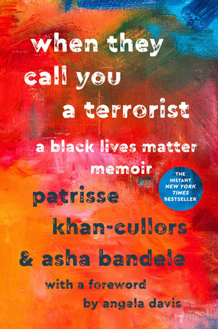 Read Online When They Call You a Terrorist: A Black Lives Matter Memoir - Patrisse Khan-Cullors | ePub