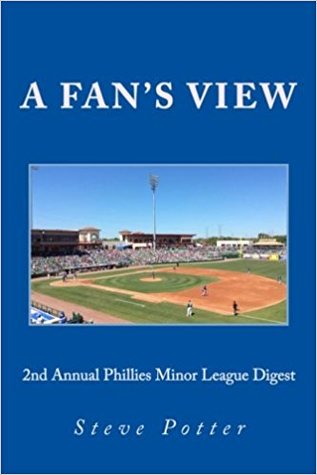 Read 2nd Annual Phillies Minor League Digest: A Fan’s View (Phillies Minor League Annual Digests) - Steve Potter file in ePub