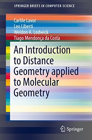 Download An Introduction to Distance Geometry applied to Molecular Geometry (SpringerBriefs in Computer Science) - Carlile Lavor | ePub