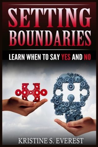Download Setting Boundaries: Learn When to Say Yes and No - Kristine S. Everest file in ePub