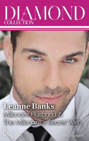 Download Millionaire Husband / The Millionaire's Secret Wish - Leanne Banks file in ePub