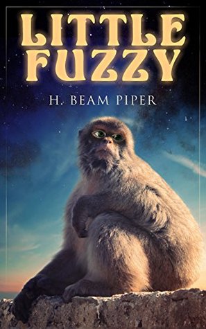 Read Little Fuzzy: Terro-Human Future History Novel - H. Beam Piper file in PDF