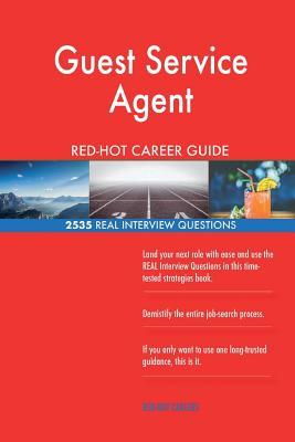 Read Online Guest Service Agent Red-Hot Career Guide; 2535 Real Interview Questions - Red-Hot Careers | ePub