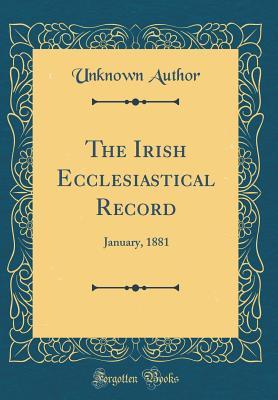 Download The Irish Ecclesiastical Record: January, 1881 (Classic Reprint) - Unknown file in ePub