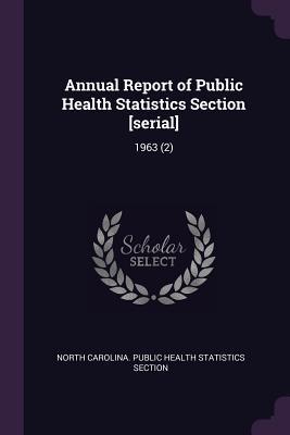Read Annual Report of Public Health Statistics Section [serial]: 1963 (2) - North Carolina Public Health Statistics file in PDF