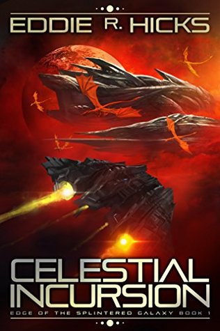 Download Celestial Incursion (Edge of the Splintered Galaxy Book 1) - Eddie R. Hicks file in ePub