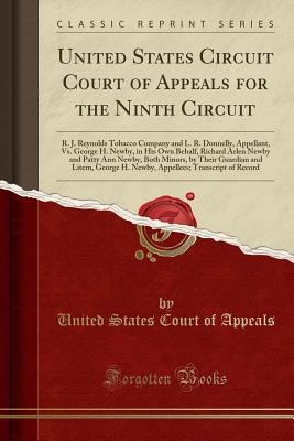 Read Online United States Circuit Court of Appeals for the Ninth Circuit: R. J. Reynolds Tobacco Company and L. R. Donnelly, Appellant, vs. George H. Newby, in His Own Behalf, Richard Arlen Newby and Patty Ann Newby, Both Minors, by Their Guardian and Litem, George H - United States Court of Appeals | ePub