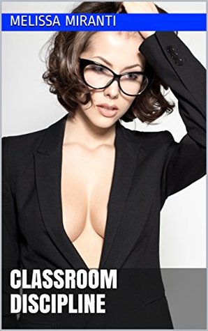 Full Download Classroom Discipline: A Professor's Submission - Melissa Miranti | PDF