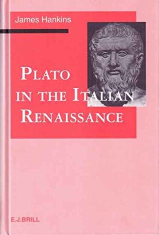 Full Download Plato in the Italian Renaissance (Columbia Studies in the Classical Tradition) - James Hankins | PDF