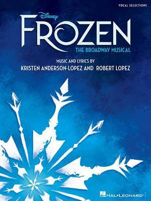 Read Online Disney's Frozen - The Broadway Musical: Vocal Selections - Robert Lopez file in PDF