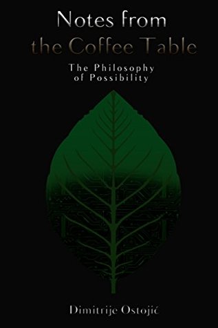 Download Notes from the Coffee Table: The Philosophy of Possibility - Dimitrije Ostojić file in ePub