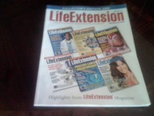 Download Life Extension Collector's Edition 2008: The Ultimate Source for New Health and Medical Findings From Around the World: Highlights From Life Extension Magazine - Life Extension | ePub